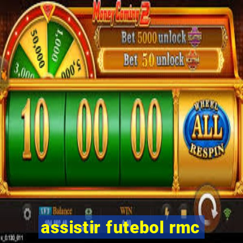 assistir futebol rmc